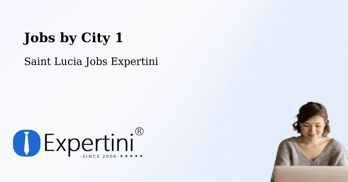 City Jobs in Saint Lucia - Expertini
